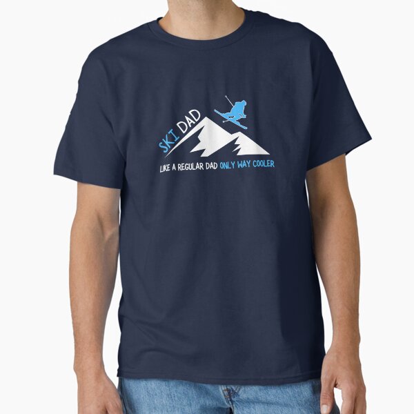 Ski Dad Like A Regular Only way Cooler - Adult & Kids T-Shirts, Sweatshirts & Hoodies apparel design preview 1