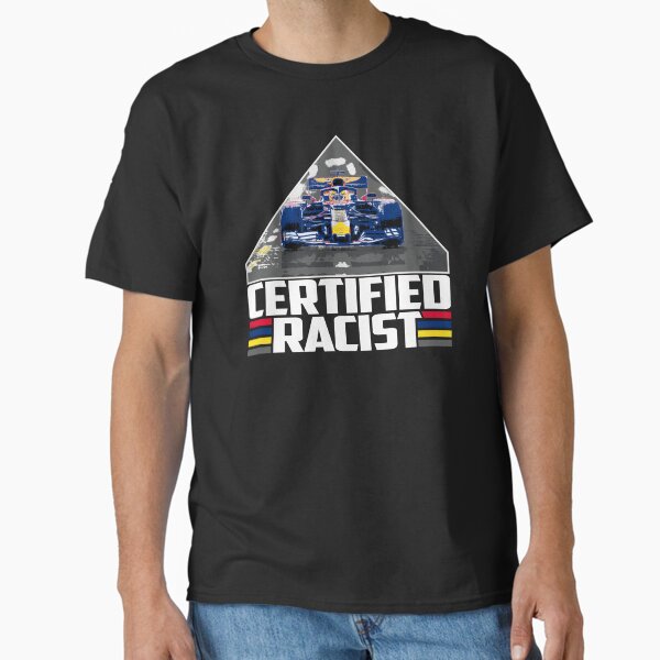 Certified Racist - Adult & Kids T-Shirts, Sweatshirts & Hoodies apparel design preview 1