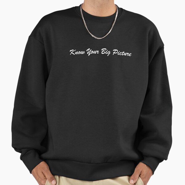 Know Your Big Picture - Adult & Kids T-Shirts, Sweatshirts & Hoodies apparel design preview 1