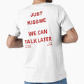 Just kiss me we can talk later - Adult & Kids T-Shirts, Sweatshirts & Hoodies apparel design preview 1