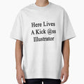 Here Lives A Kick Ass Illustrator - Adult & Kids T-Shirts, Sweatshirts & Hoodies apparel design preview 1