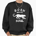 BORN WITH panther SOUL 2 - Adult & Kids T-Shirts, Sweatshirts & Hoodies apparel design preview 1