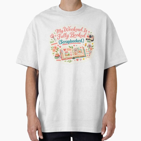 My Weekend Is Fully Booked (Scrapbooked) Cute - Adult & Kids T-Shirts, Sweatshirts & Hoodies apparel design preview 1