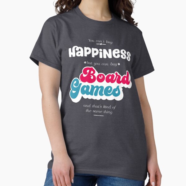 Can't buy happiness but you can board games! V2 - Adult & Kids T-Shirts, Sweatshirts & Hoodies apparel design preview 1