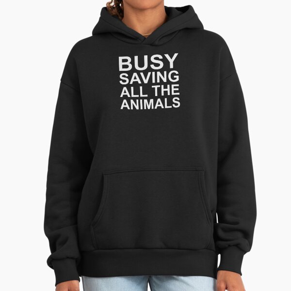 Busy Saving All The Animals - Adult & Kids T-Shirts, Sweatshirts & Hoodies apparel design preview 1