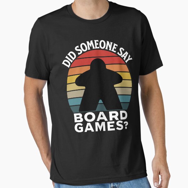 Did Someone Say Board Games? Game Lover - Adult & Kids T-Shirts, Sweatshirts & Hoodies apparel design preview 1