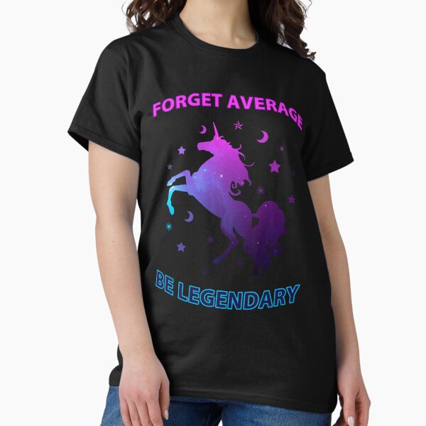 Forget Average, Be Legendary - Adult & Kids T-Shirts, Sweatshirts & Hoodies apparel design preview 1