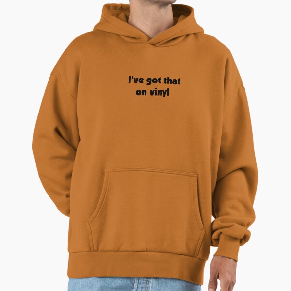 I've got that on vinyl - Adult & Kids T-Shirts, Sweatshirts & Hoodies apparel design preview 1