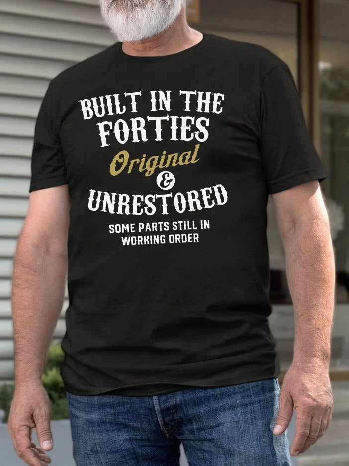 Built In The Forties Original And Unrestored 70th - Adult & Kids T-Shirts, Sweatshirts & Hoodies apparel design preview 2
