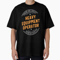 Heavy Equipment Operator - Adult & Kids T-Shirts, Sweatshirts & Hoodies apparel design preview 1