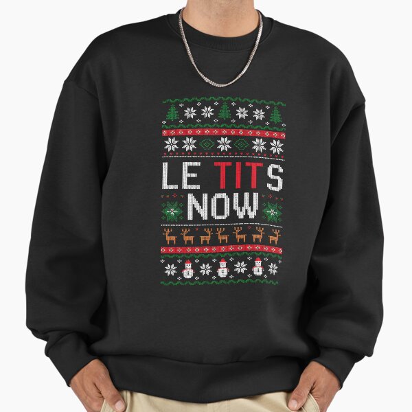 Le Tits Now Funny Xmas Let It Snow Ugly Christmas - Adult & Kids T-Shirts, Sweatshirts & Hoodies apparel design preview 1