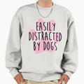 Easily Distracted By Dogs - Adult & Kids T-Shirts, Sweatshirts & Hoodies apparel design preview 1