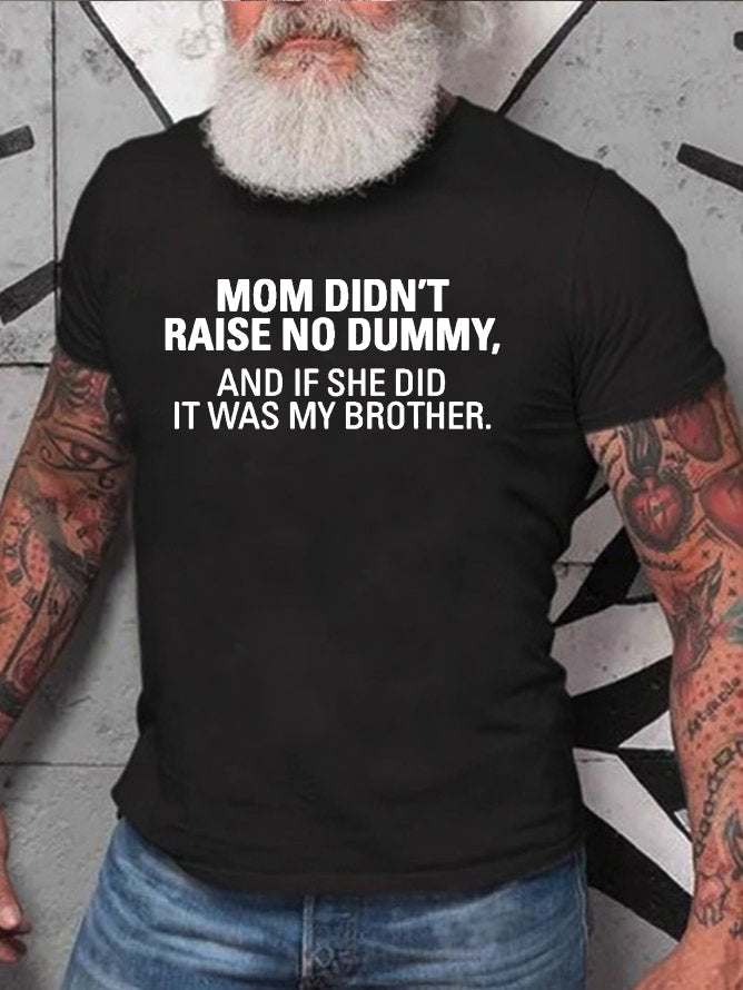Mom Didn't Raise No Dummy Print Men Slogan - Adult & Kids T-Shirts, Sweatshirts & Hoodies apparel design preview 4