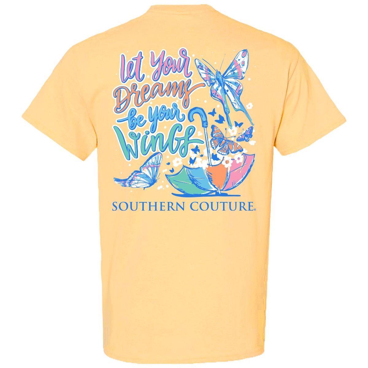Southern Couture Classic Your Dreams Be Wings - Adult & Kids T-Shirts, Sweatshirts & Hoodies apparel design preview 1