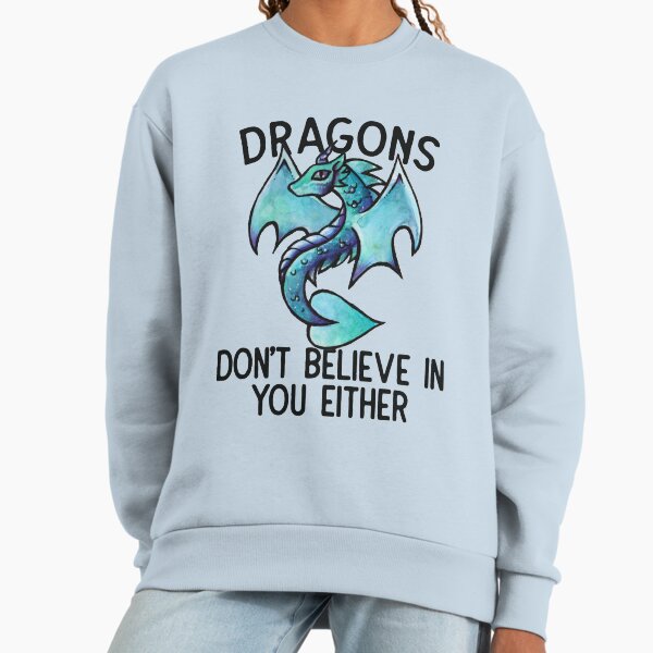 Dragons don't believe in you either - Adult & Kids T-Shirts, Sweatshirts & Hoodies apparel design preview 1