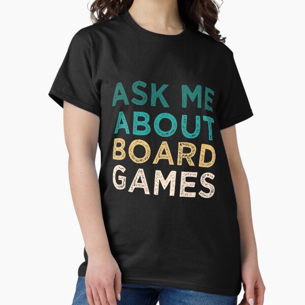 Ask Me About Board Games - Adult & Kids T-Shirts, Sweatshirts & Hoodies apparel design preview 1