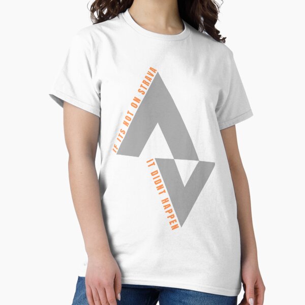 If it's not on Strava it didn't happen - Adult & Kids T-Shirts, Sweatshirts & Hoodies apparel design preview 1