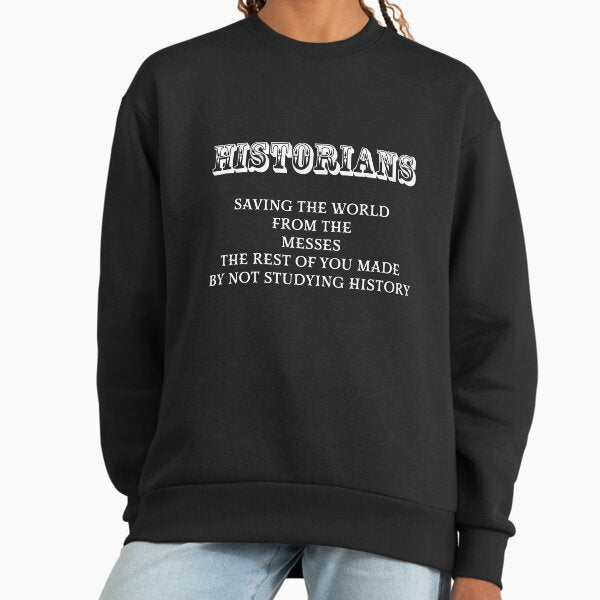 Historians - Adult & Kids T-Shirts, Sweatshirts & Hoodies apparel design preview 1