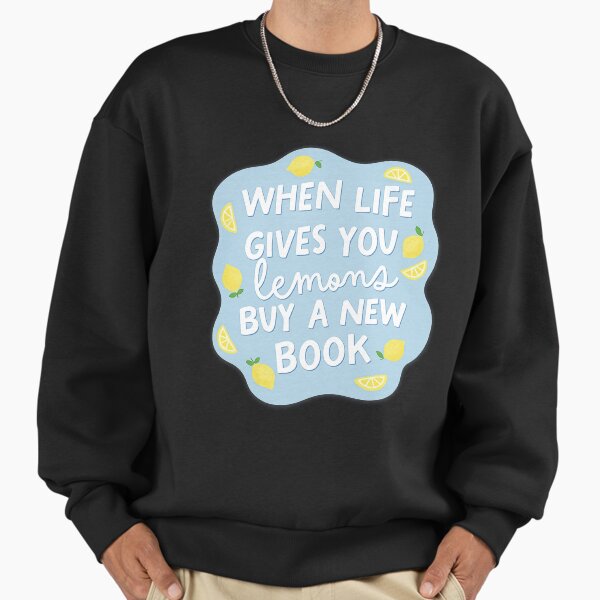 If life gives you lemons, buy a new book - Adult & Kids T-Shirts, Sweatshirts & Hoodies apparel design preview 1
