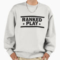 RANKED PLAY - Adult & Kids T-Shirts, Sweatshirts & Hoodies apparel design preview 1