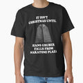 It Isn't Christmas Until Hans Gruber Falls From - Adult & Kids T-Shirts, Sweatshirts & Hoodies apparel design preview 1
