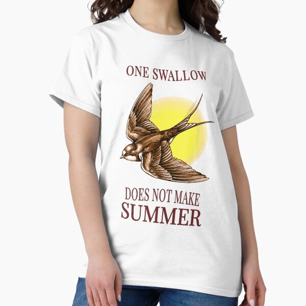 Summer Vibes One Swallow Does Not Make - Adult & Kids T-Shirts, Sweatshirts & Hoodies apparel design preview 1
