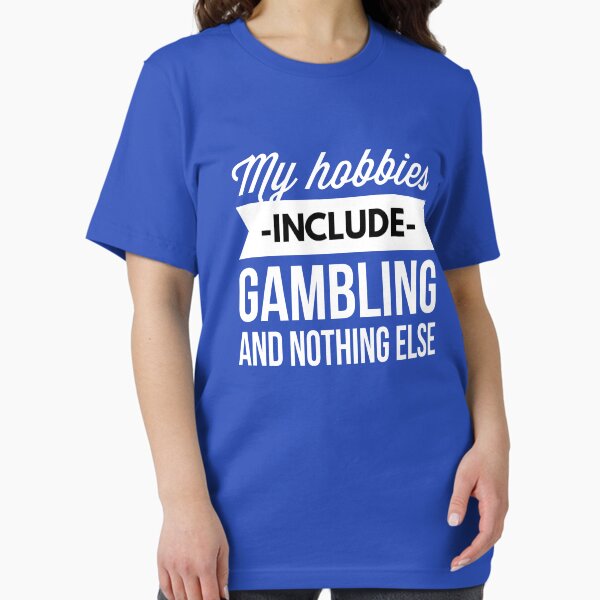 My hobbies include Gambling - Adult & Kids T-Shirts, Sweatshirts & Hoodies apparel design preview 1
