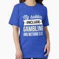 My hobbies include Gambling - Adult & Kids T-Shirts, Sweatshirts & Hoodies apparel design preview 1