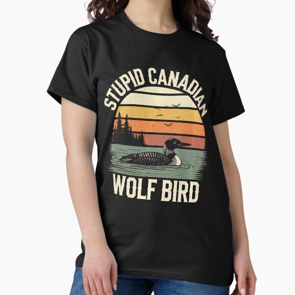 Funny Stupid Canadian Wolf Bird Loon Hockey Wildlife - Adult & Kids T-Shirts, Sweatshirts & Hoodies apparel design preview 1