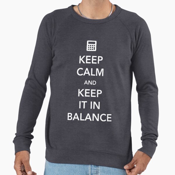 Keep Calm and It In Balance Lightweight - Adult & Kids T-Shirts, Sweatshirts & Hoodies apparel design preview 1