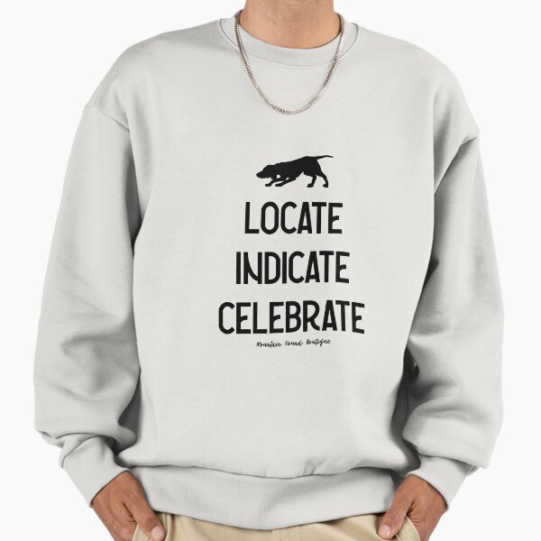 Locate Indicate Celebrate - Adult & Kids T-Shirts, Sweatshirts & Hoodies apparel design preview 1