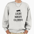 Locate Indicate Celebrate - Adult & Kids T-Shirts, Sweatshirts & Hoodies apparel design preview 1