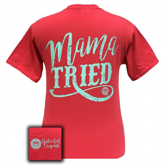 Girlie Girl Mama Tried Comfort Colors Paprika - Adult & Kids T-Shirts, Sweatshirts & Hoodies apparel design preview 1
