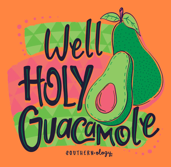 Southernology Well Holy Guacamole Comfort Colors - Adult & Kids T-Shirts, Sweatshirts & Hoodies apparel design preview 2