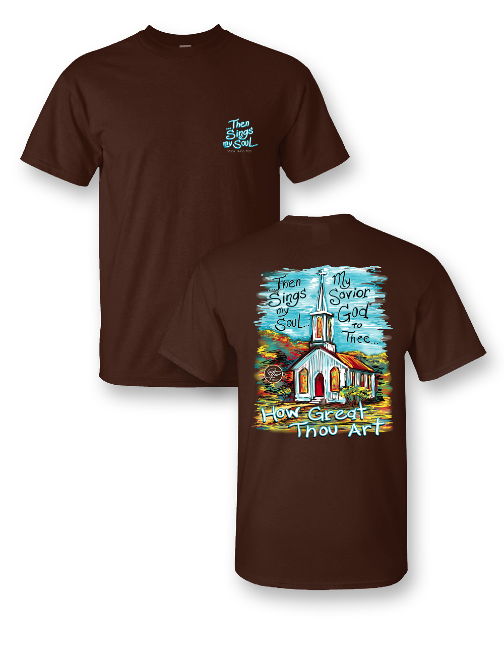 Sassy Frass How Great Thou Art Church Comfort Colors - Adult & Kids T-Shirts, Sweatshirts & Hoodies apparel design preview 1