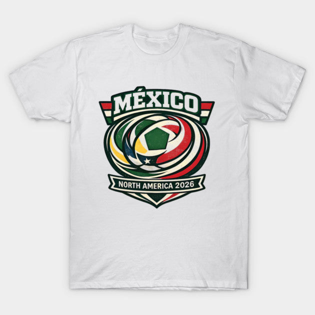 Mexico North America 2026 Shield - T-Shirt, Sweatshirt, Hoodie