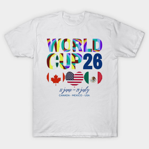 World Cup 26 Host Flags Modern - T-Shirt, Sweatshirt, Hoodie