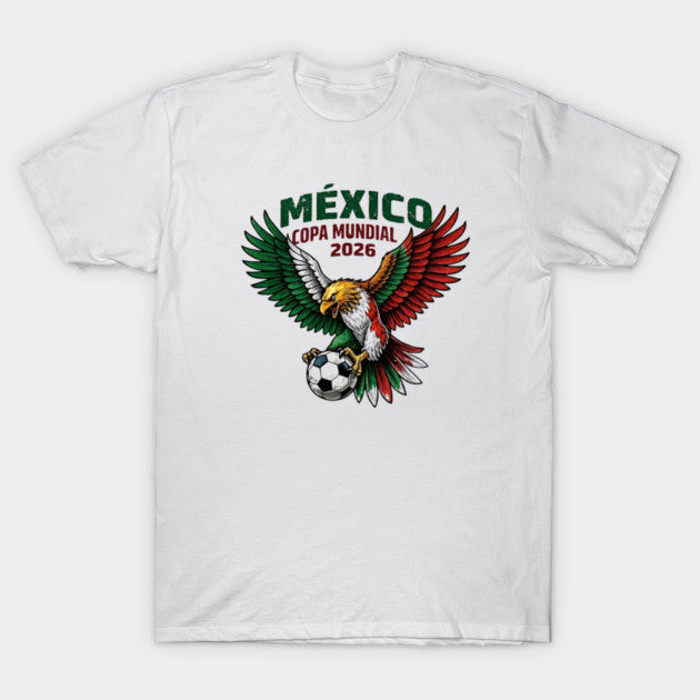Mexico Copa Mundial Eagle - T-Shirt, Sweatshirt, Hoodie