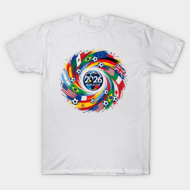 World Cup 2026 Global Flag Swirl - T-Shirt, Sweatshirt, Hoodie