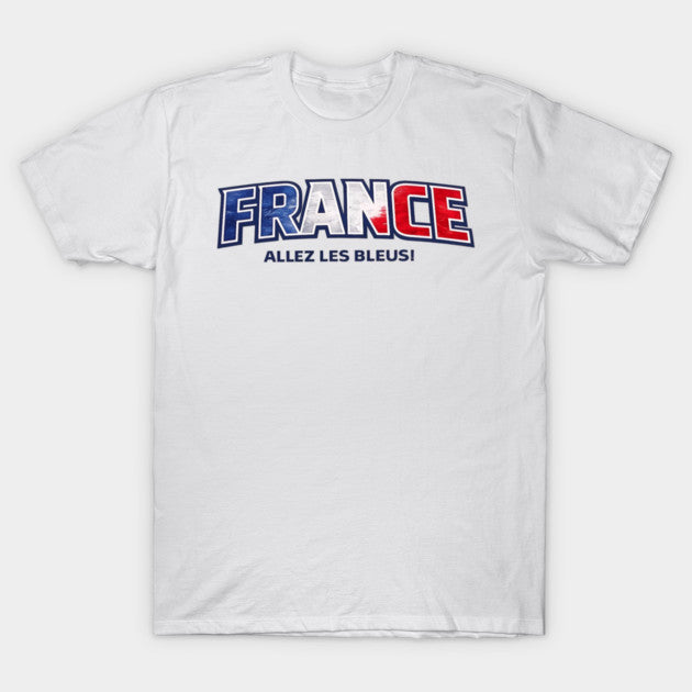 France Allez Les Bleus Banner - T-Shirt, Sweatshirt, Hoodie
