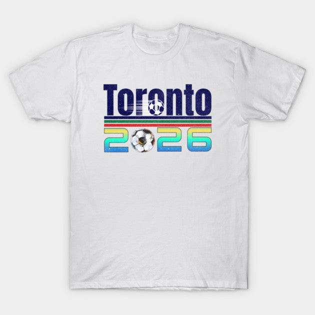 Toronto World Cup 2026 - T-Shirt, Sweatshirt, Hoodie