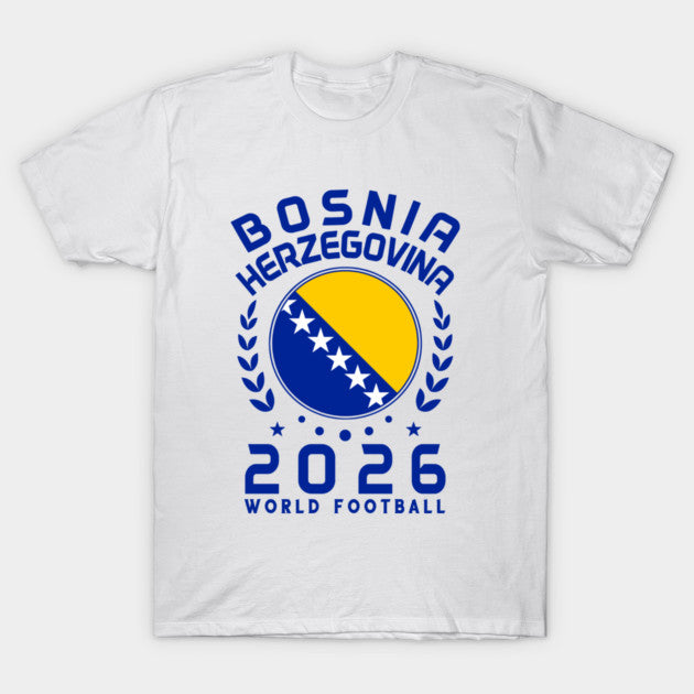 World Cup 2026 Bosnia And Herzegovina Football Fan Bosnian Supporter Away Two Side - T-Shirt, Sweatshirt, Hoodie