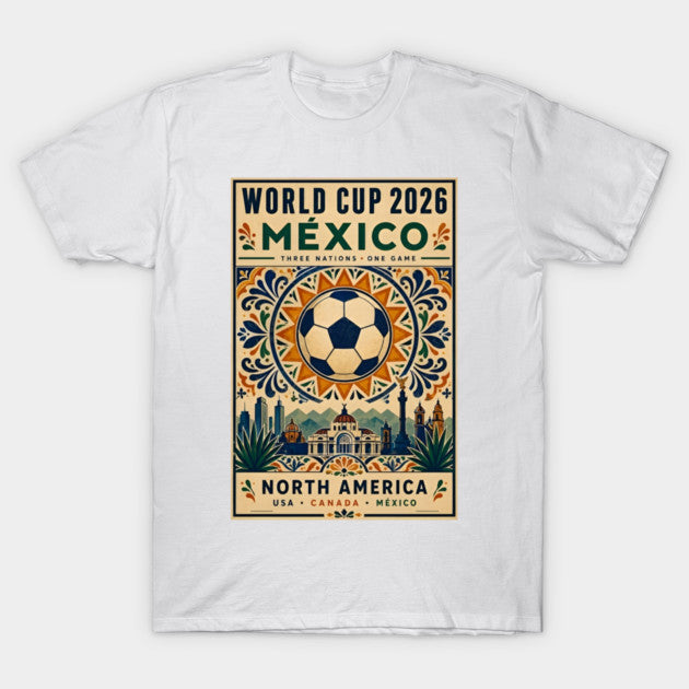 World Cup 2026 Mexico Host Poster - Vintage Football Art - T-Shirt, Sweatshirt, Hoodie