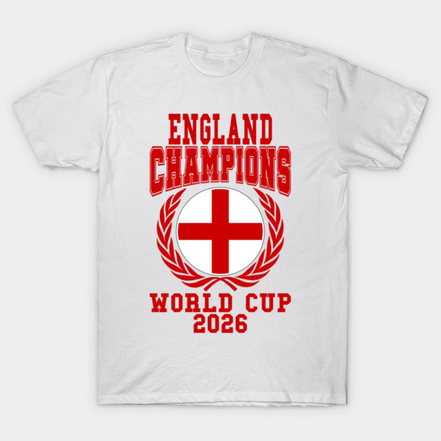 England Champions FIFA World Cup 2026 - T-Shirt, Sweatshirt, Hoodie