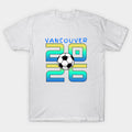 Vancouver World Cup 2026 - T-Shirt, Sweatshirt, Hoodie