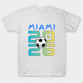 Miami World Cup 2026 - T-Shirt, Sweatshirt, Hoodie