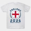 World Cup 2026 England Football British Fan English Supporter - T-Shirt, Sweatshirt, Hoodie