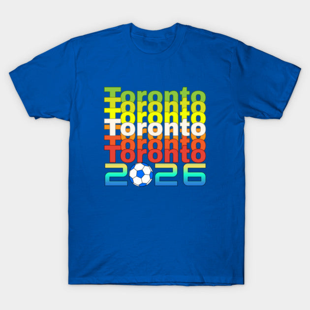 Toronto World Cup 2026 - T-Shirt, Sweatshirt, Hoodie
