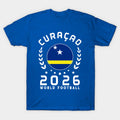 World Cup 2026 Curacao Football Fan Curacaoan Supporter - T-Shirt, Sweatshirt, Hoodie