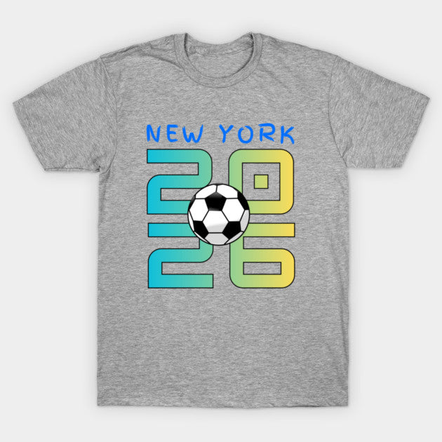 New York World Cup 2026 soccer - T-Shirt, Sweatshirt, Hoodie